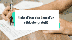 Fiche d'état des lieux d'un véhicule (gratuit)